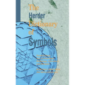 The Herder Dictionary of Symbols: Symbols from Art, Archaeology, Mythology, Literature, and Religion