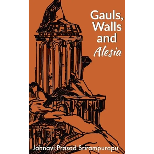 Gauls Walls and Alesia