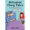 Actuarial Fairy Tales: Statistically Significant Stories