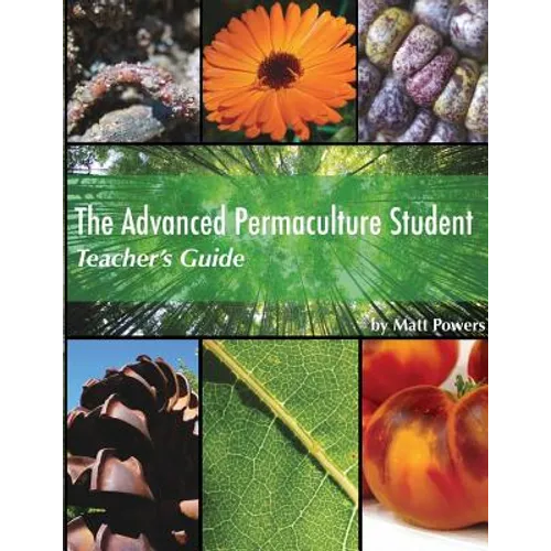 The Advanced Permaculture Student Teacher's Guide