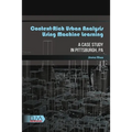 Context-rich Urban Analysis Using Machine Learning: A Case Study in Pittsburgh, PA