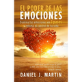 El poder de las emociones: Domina tus emociones en 7 pasos y toma el control de tu vida