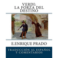Verdi: La Forza Del Destino: Traduccion al Espanol y Comentarios