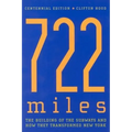 722 Miles: The Building of the Subways and How They Transformed New York