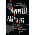 Imperfect Partners: The United States and Southeast Asia