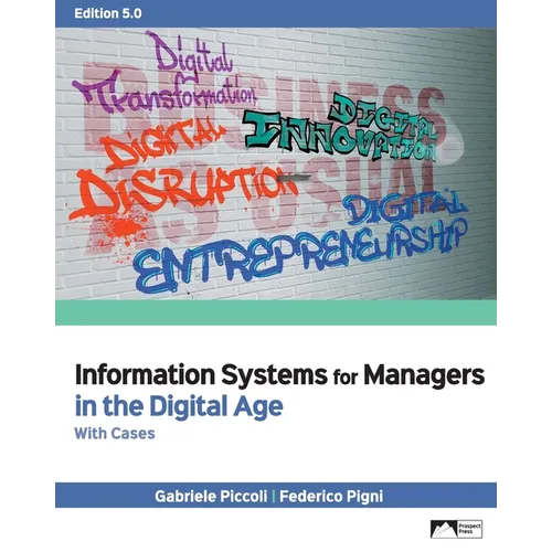 Information Systems for Managers in the Digital Age with Cases, Edition 5.0