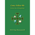 Come, Follow Me: On the Life of Discipleship