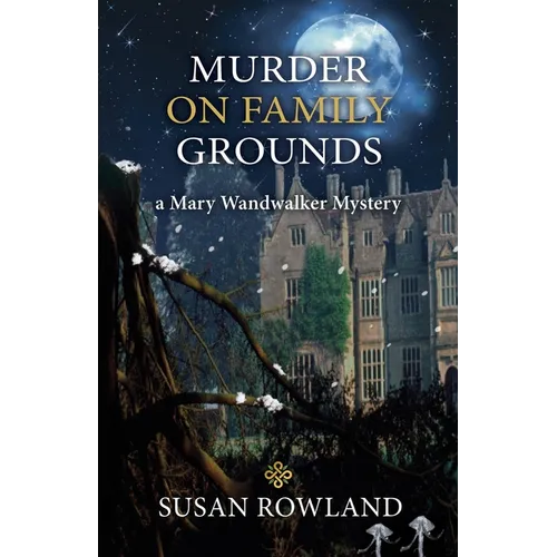 Murder On Family Grounds: A Mary Wandwalker Mystery