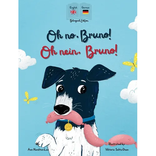 Oh No, Bruno! Oh Nein, Bruno!: A German & English bilingual book for kids.