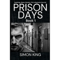 Prison Days: True Diary Entries by a Maximum Security Prison Officer, June 2018