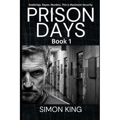 Prison Days: True Diary Entries by a Maximum Security Prison Officer, June 2018