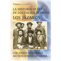 La historia oculta de los falsos Hebreos. Los Jázaros: Los judíos modernos no descienden de Israel