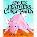 Spots, Feathers, and Curly Tails