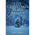Five Christmas Plays: With Joy Inside