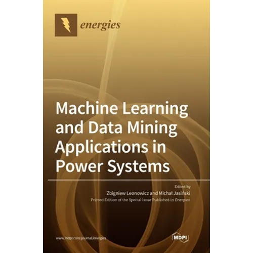 Machine Learning and Data Mining Applications in Power Systems