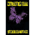 Wasted Pretty: An Alice Burton Book