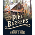 Seasons in the Pine Barrens: The Journal of Miriam S. Moss