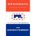 Red Republicans and Lincoln's Marxists: Marxism in the Civil War