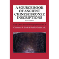 A Source Book of Ancient Chinese Bronze Inscriptions (Revised Edition)