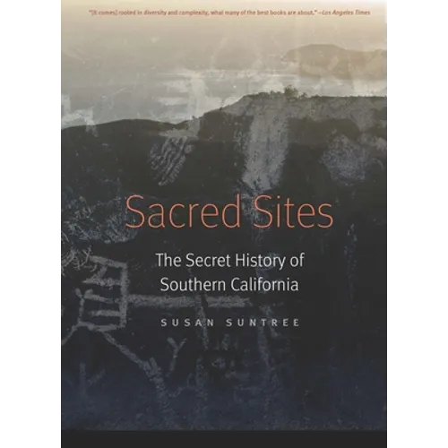 Sacred Sites: The Secret History of Southern California