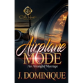 Airplane Mode: An Arranged Marriage