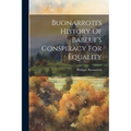 Buonarroti's History Of Babeuf's Conspiracy For Equality