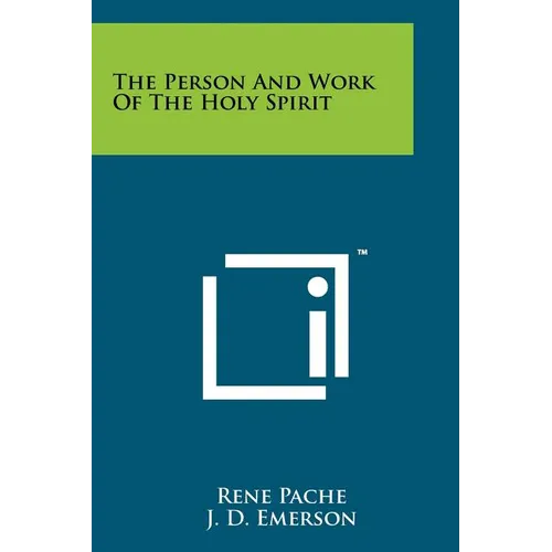 The Person And Work Of The Holy Spirit