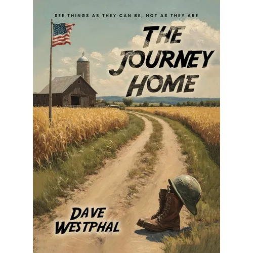 The Journey Home: "See things as they can be, not as they are."