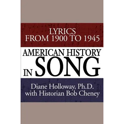 American History in Song: Lyrics from 1900 to 1945