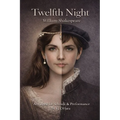 Twelfth Night: Abridged For Schools and Performance
