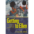 Getting to Ellen: A Memoir about Love, Honesty and Gender Change