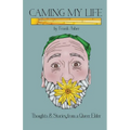 Caming My Life! Thoughts and Stories from a Queer Elder