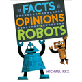 Facts vs. Opinions vs. Robots