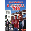 A Hopeful Hero: The Hero Book Series 3