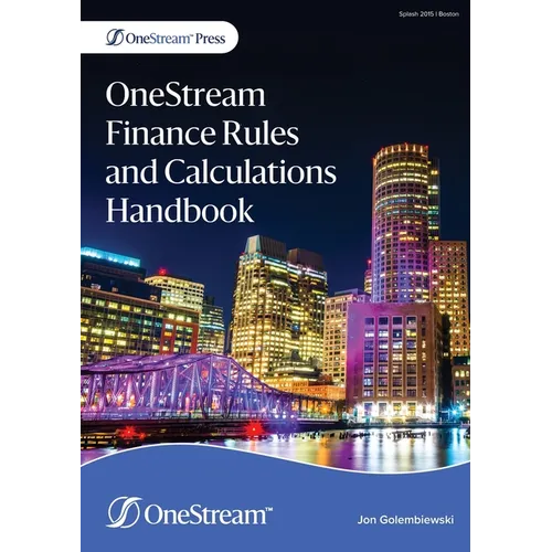 OneStream Finance Rules and Calculations Handbook