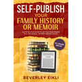 Self-publish Your Family History or Memoir