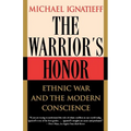 The Warrior's Honor: Ethnic War and the Modern Conscience