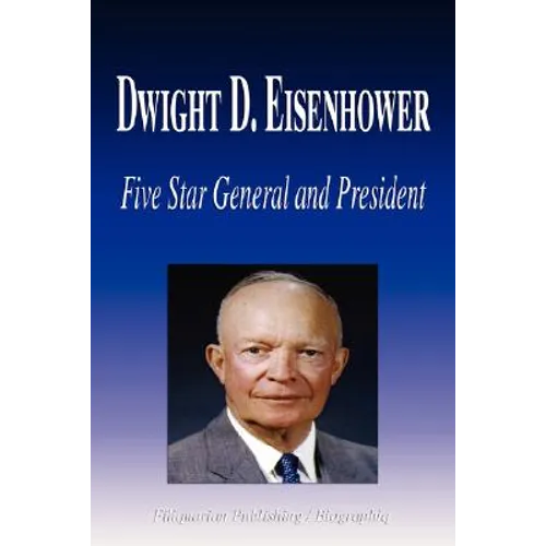 Dwight D. Eisenhower - Five Star General and President (Biography)