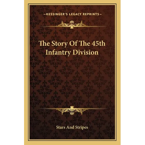 The Story Of The 45th Infantry Division