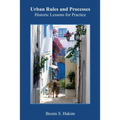 Urban Rules and Processes: Historic Lessons for Practice