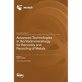Advanced Technologies in Bio/Hydrometallurgy for Recovery and Recycling of Metals