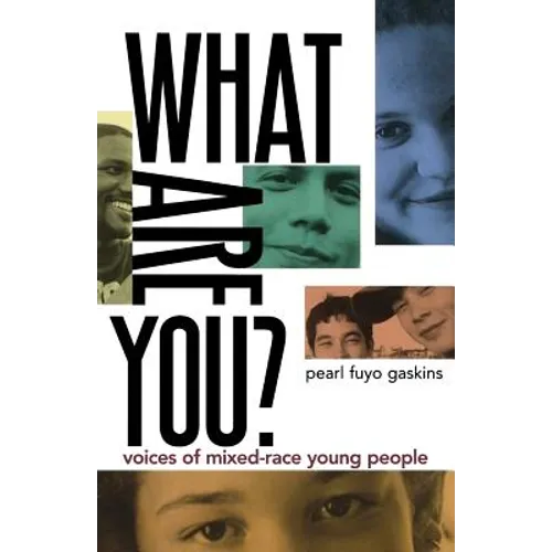 What Are You?: Voices of Mixed-Race Young People