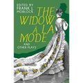 The Widow a la Mode and Other Plays