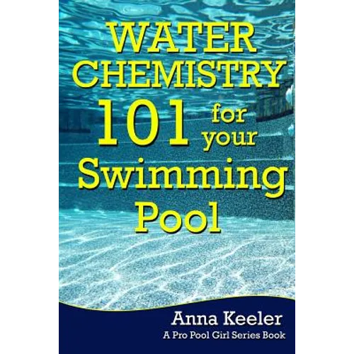 Water Chemistry 101 for your Swimming Pool