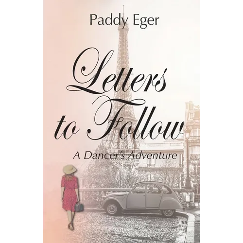 Letters to Follow: A Dancer's Adventure