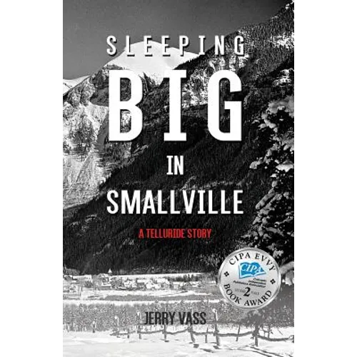 Sleeping Big in Smallville: A Telluride Story