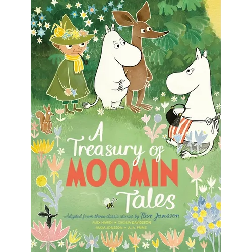 A Treasury of Moomin Tales: Adapted from Three Classic Stories by Tove Jansson