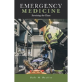 Emergency Medicine: Surviving the Chaos