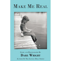 Make Me Real