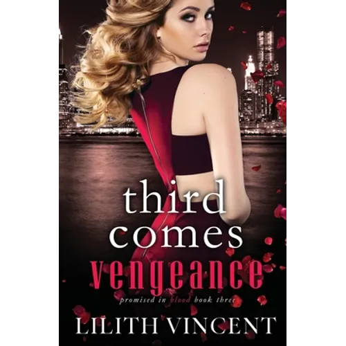 Third Comes Vengeance: A Mafia Reverse Harem Romance
